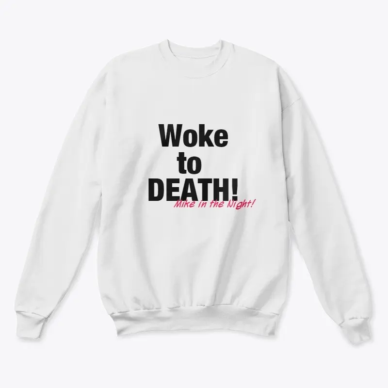 Woke to Death 