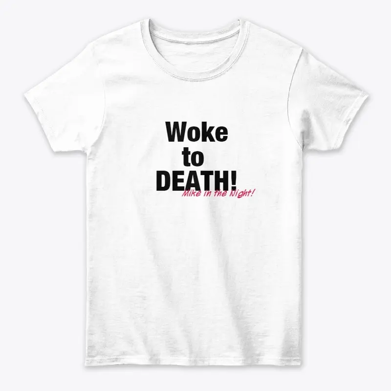 Woke to Death 